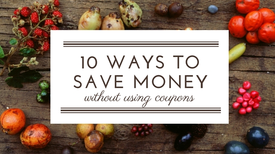 10 Ways to use money without using coupons